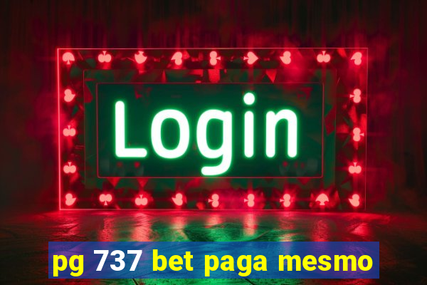 pg 737 bet paga mesmo